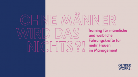 Flyer Genderworks Trainings Workshop zu Chancengleichheit von Frauen und Männern in Führungs